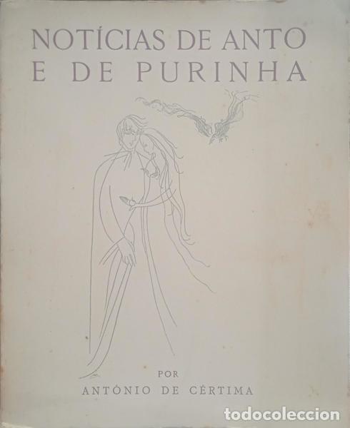 Libros: C&Eacute;RTIMA. (Ant&oacute;nio de) - NOT&Iacute;CIAS DE ANTO E DE PURINHA. - Foto 1