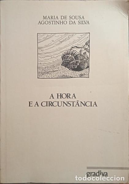 Libros: SOUSA. (Maria de) e Agostinho da Silva. - A HORA E A CIRCUNST&Acirc;NCIA. - Foto 1