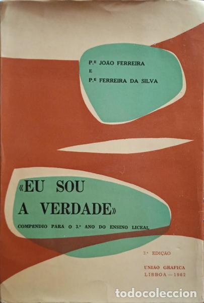 Libros: FERREIRA. (Jo&atilde;o) e Ferreira da Silva. - EU SOU A VERDADE. - Foto 1