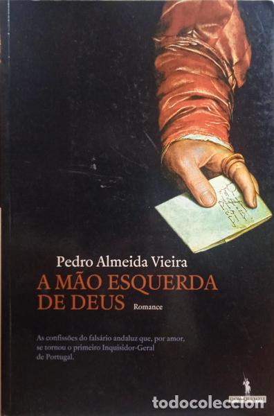Libros: ALMEIDA VIEIRA. (Pedro) - A M&Atilde;O ESQUERDA DE DEUS. - Foto 1