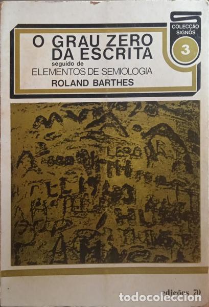 Libros: BARTHES. (Roland) - O GRAU ZERO DA ESCRITA. [EDI&Ccedil;&Atilde;O SEM DATA] - Foto 1