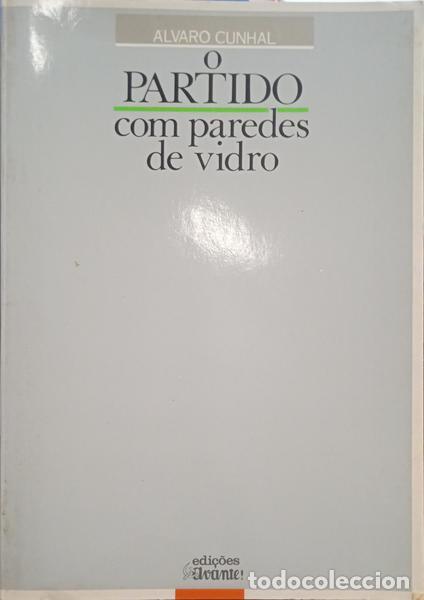Libros: CUNHAL. (&Aacute;lvaro) - O PARTIDO COM PAREDES DE VIDRO. - Foto 1