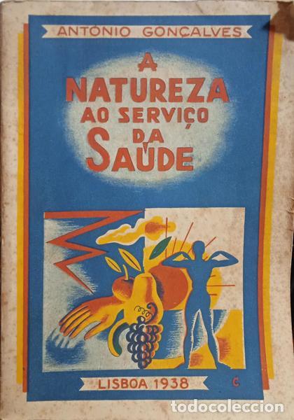 Libros: GON&Ccedil;ALVES. (Ant&oacute;nio) - A NATUREZA AO SERVI&Ccedil;O DA SA&Uacute;DE. - Foto 3