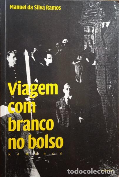 Libros: SILVA RAMOS. (Manuel da) - VIAGEM COM BRANCO NO BOLSO. - Foto 1