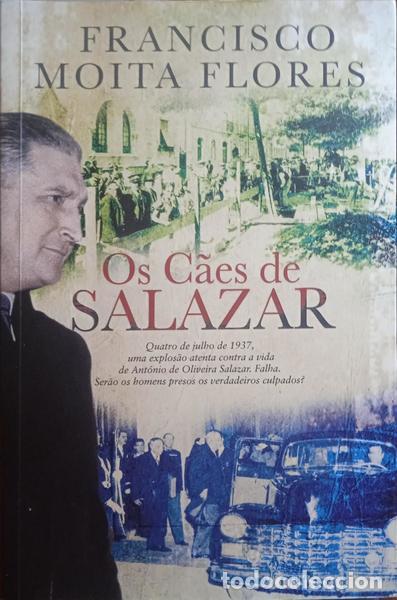 Libros: MOITA FLORES. (Francisco) - OS C&Atilde;ES DE SALAZAR. - Foto 1