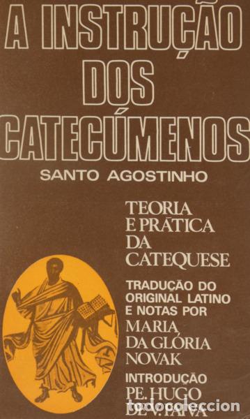 Libros: SANTO AGOSTINHO. - A INSTRU&Ccedil;&Atilde;O DOS CATEC&Uacute;MENOS, TEORIA E PR&Aacute;TICA DA CATEQUESE. - Foto 2