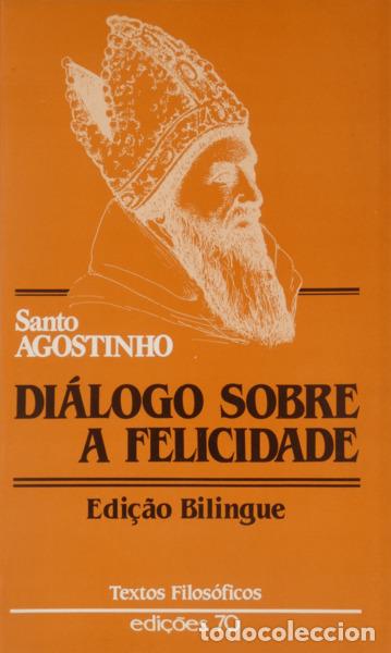 Libros: SANTO AGOSTINHO. - DI&Aacute;LOGO SOBRE A FELICIDADE. - Foto 2