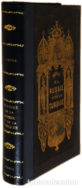 Libros: FAVRE. (L&eacute;opold) - HISTOIRE DE LA RUSSIE ET DE LA TURQUIE. - Foto 4