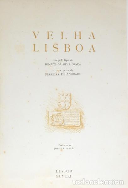 Libros: SILVA GRA&Ccedil;A. (Renato da) e Ferreira de Andrade. - VELHA LISBOA. - Foto 1