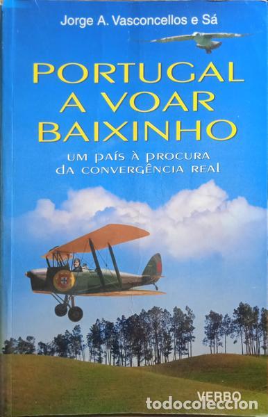 Libros: VASCONCELOS E S&Aacute;. (Jorge A.) - PORTUGAL A VOAR BAIXINHO. - Foto 1