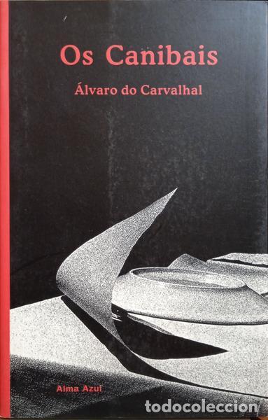 Libros: CARVALHAL. (&Aacute;lvaro do) - OS CANIBAIS. - Foto 1