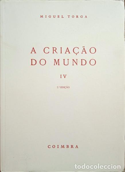 Libros: TORGA. (Miguel) - A CRIA&Ccedil;&Atilde;O DO MUNDO IV. - Foto 1