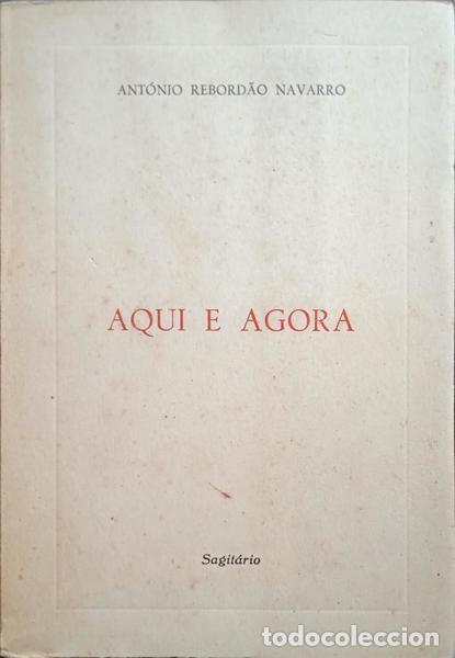 Libros: REBORD&Atilde;O NAVARRO. (Ant&oacute;nio) - AQUI E AGORA. - Foto 1