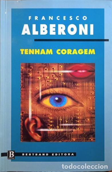 Libros: ALBERONI. (Francesco) - TENHAM CORAGEM. - Foto 1