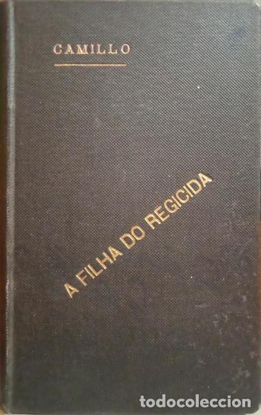 Libros: CASTELO BRANCO. (Camilo) - A FILHA DO REGICIDA. [3.&ordf; EDI&Ccedil;&Atilde;O] - Foto 1