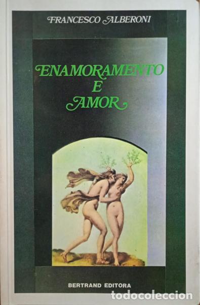 Libros: ALBERONI. (Francesco) - ENAMORAMENTO E AMOR. [11.&ordf; EDI&Ccedil;&Atilde;O] - Foto 1