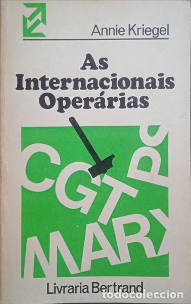 Libri di seconda mano: KRIEGEL. (Annie) - AS INTERNACIONAIS OPER&Aacute;RIAS, 1864-1943.