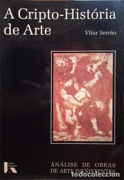 Libros: SERR&Atilde;O. (V&iacute;tor) - A CRIPTO-HIST&Oacute;RIA DE ARTE. - Foto 1