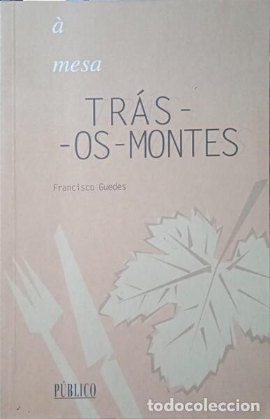 Libros: GUEDES. (Francisco) - &Agrave; MESA EM TR&Aacute;S-OS-MONTES. - Foto 1