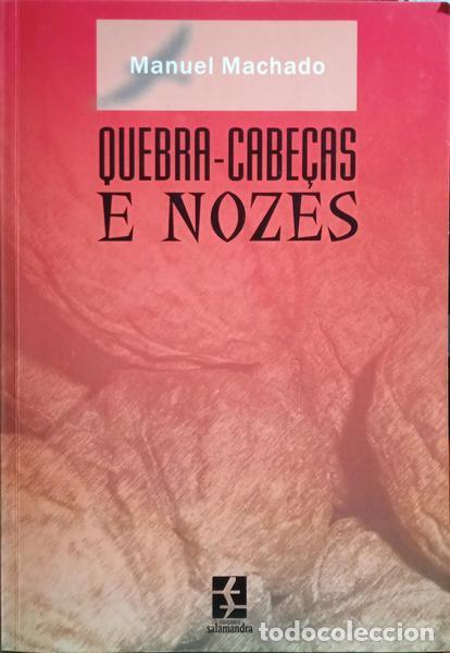 Libros: MACHADO. (Manuel) - QUEBRA-CABE&Ccedil;AS E NOZES. - Foto 1