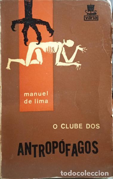 Libros: LIMA. (Manuel de) - O CLUBE DOS ANTROP&Oacute;FAGOS. - Foto 1