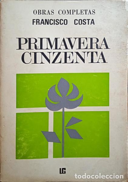 Libros: COSTA. (Francisco) - PRIMAVERA CINZENTA. [3.&ordf; EDI&Ccedil;&Atilde;O] - Foto 1