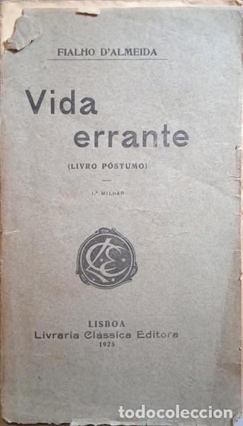 Libros: FIALHO DE ALMEIDA. (Jos&eacute; Valentim) - VIDA ERRANTE. [1.&ordm; MILHAR] - Foto 1