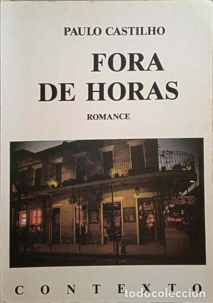 Libros: CASTILHO. (Paulo) - FORA DE HORAS. [1.&ordf; EDI&Ccedil;&Atilde;O] - Foto 1