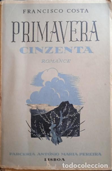 Libros: COSTA. (Francisco) - PRIMAVERA CINZENTA. [1.&ordf; EDI&Ccedil;&Atilde;O] - Foto 1