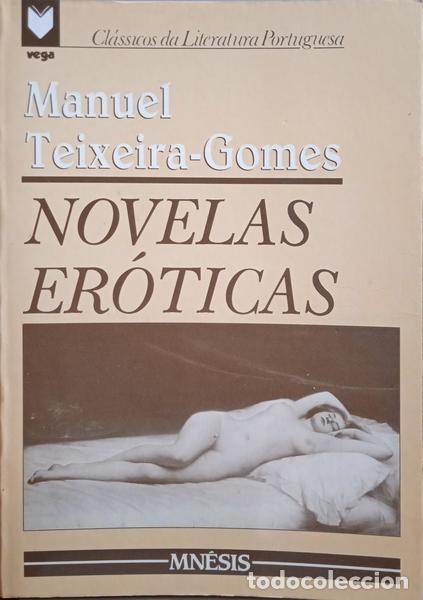 Libros: TEIXEIRA-GOMES. (Manuel) - NOVELAS ER&Oacute;TICAS. - Foto 1