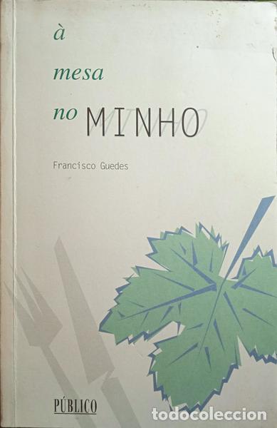 Libros: GUEDES. (Francisco) - &Agrave; MESA NO MINHO. - Foto 1