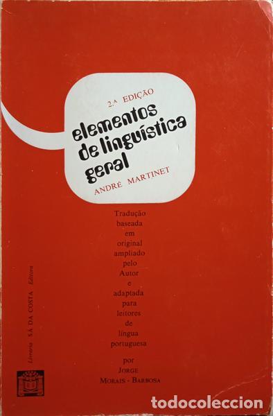 Libros: MARTINET. (Andr&eacute;) - ELEMENTOS DE LINGU&Iacute;STICA GERAL. [2.&ordf; EDI&Ccedil;&Atilde;O] - Foto 1