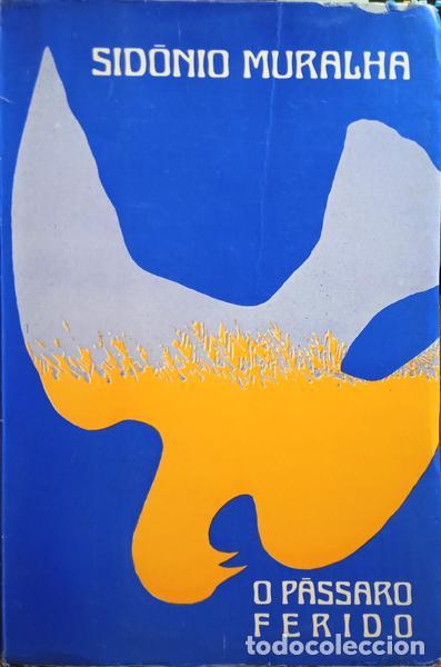 Libros: MURALHA. (Sid&oacute;nio) - O P&Aacute;SSARO FERIDO. - Foto 1