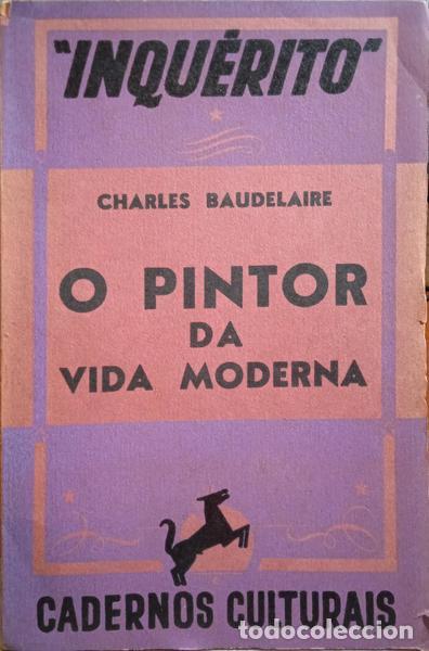 Libros: BAUDELAIRE. (Charles) - O PINTOR DA VIDA MODERNA. - Foto 1