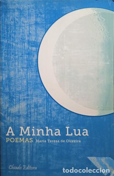 Libros: FRANCO DE OLIVEIRA. (Maria Teresa) - A MINHA LUA, POEMAS. - Foto 1