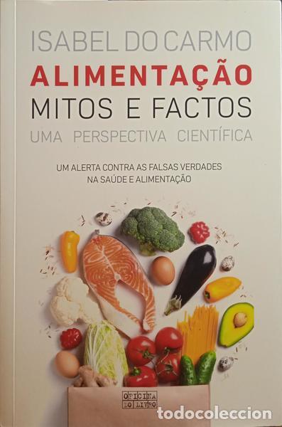 Libros: CARMO. (Isabel do) - ALIMENTA&Ccedil;&Atilde;O, MITOS E FACTOS. [3.&ordf; EDI&Ccedil;&Atilde;O] - Foto 1
