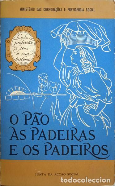 Libros: MARQUES. (Gentil) - O P&Atilde;O, AS PADEIRAS E OS PADEIROS. - Foto 1