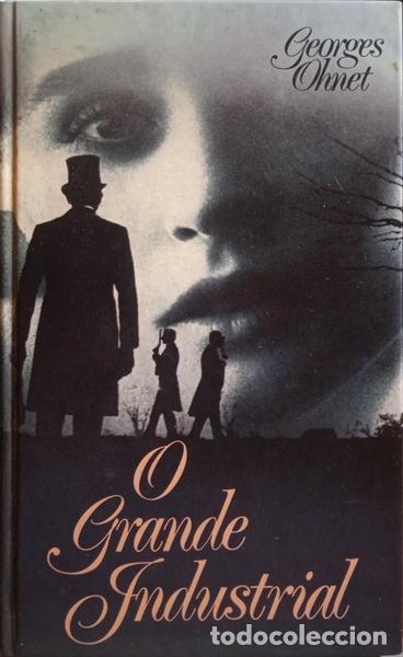 Libros: OHNET. (Georges) - O GRANDE INDUSTRIAL. - Foto 1