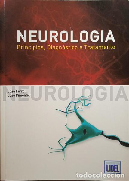 Libros: FERRO. (Jos&eacute;) e Jos&eacute; Pimental. - NEUROLOGIA: PRINC&Iacute;PIOS, DIAGN&Oacute;STICO E TRATAMENTO. - Foto 1
