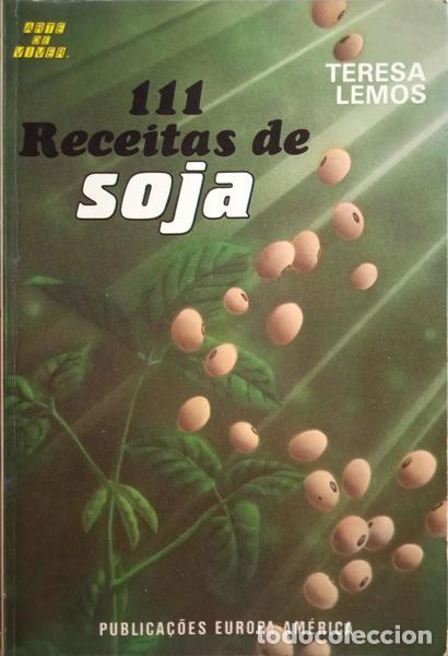 Libros: LEMOS. (Teresa) - 111 RECEITAS DE SOJA. - Foto 1