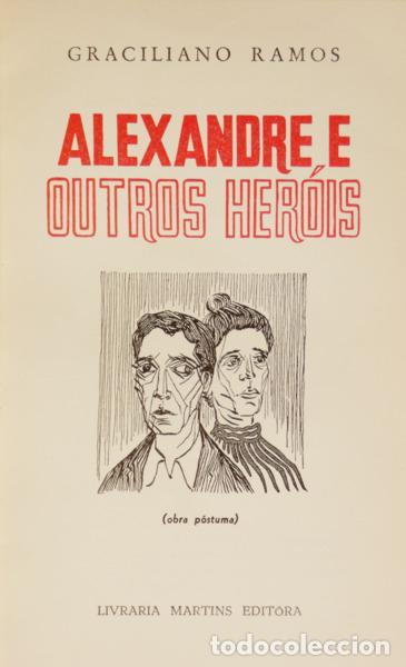 Libros: RAMOS. (Graciliano) - ALEXANDRE E OUTROS HER&Oacute;IS. [2 OBRAS] - Foto 1