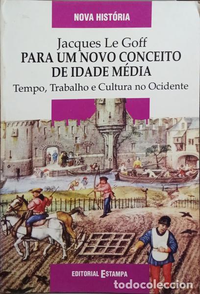 Libros: LE GOFF. (Jacques) - PARA UM NOVO CONCEITO DE IDADE M&Eacute;DIA. - Foto 1