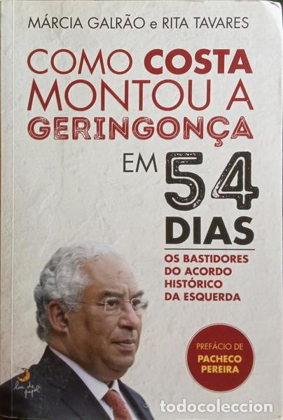 B&uuml;cher: GALR&Atilde;O. (M&aacute;rcia) e Rita Tavares. - COMO COSTA MONTOU A GERINGON&Ccedil;A EM 54 DIAS.