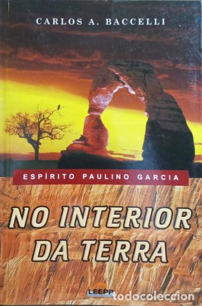 Libros: BACCELLI. (Carlos A.) e Paulino Gracia. - NO INTERIOR DA TERRA. - Foto 1