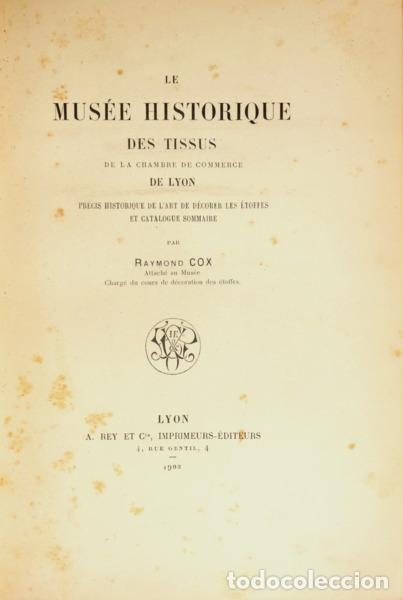 Libri di seconda mano: COX. (Raymond) - LE MUS&Eacute;E HISTORIQUE DES TISSUS DE LA CHAMBRE DE COMMERCE DE LYON.