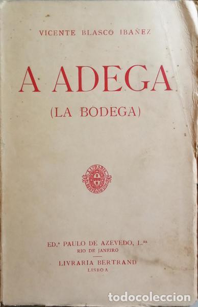 Libros: BLASCO IBA&Ntilde;EZ. (Vicente) - A ADEGA. [5.&ordf; EDI&Ccedil;&Atilde;O] - Foto 1
