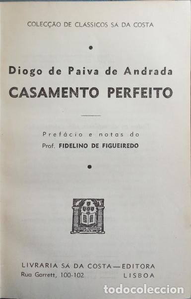 Libros: PAIVA DE ANDRADE. (Diogo de) - CASAMENTO PERFEITO. - Foto 3
