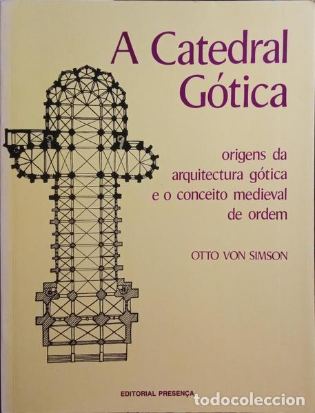 Libros: SIMSON. (Otto Von) - A CATEDRAL G&Oacute;TICA. - Foto 1