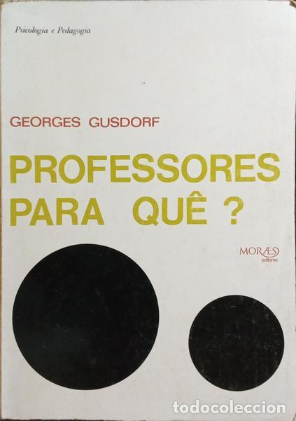 Libros: GUSDORF. (Georges) - PROFESSORES, PARA QU&Ecirc;? - Foto 1