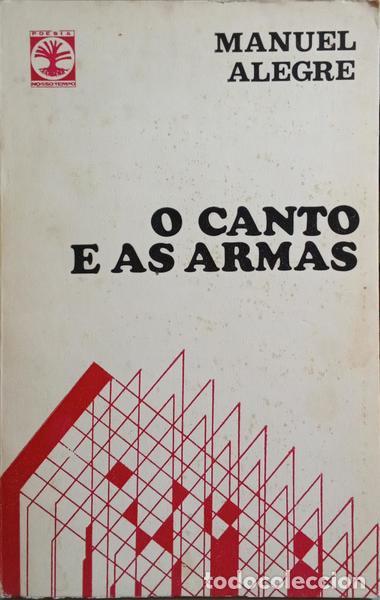 Libros: ALEGRE. (Manuel) - O CANTO E AS ARMAS. [3.&ordf; EDI&Ccedil;&Atilde;O] - Foto 1